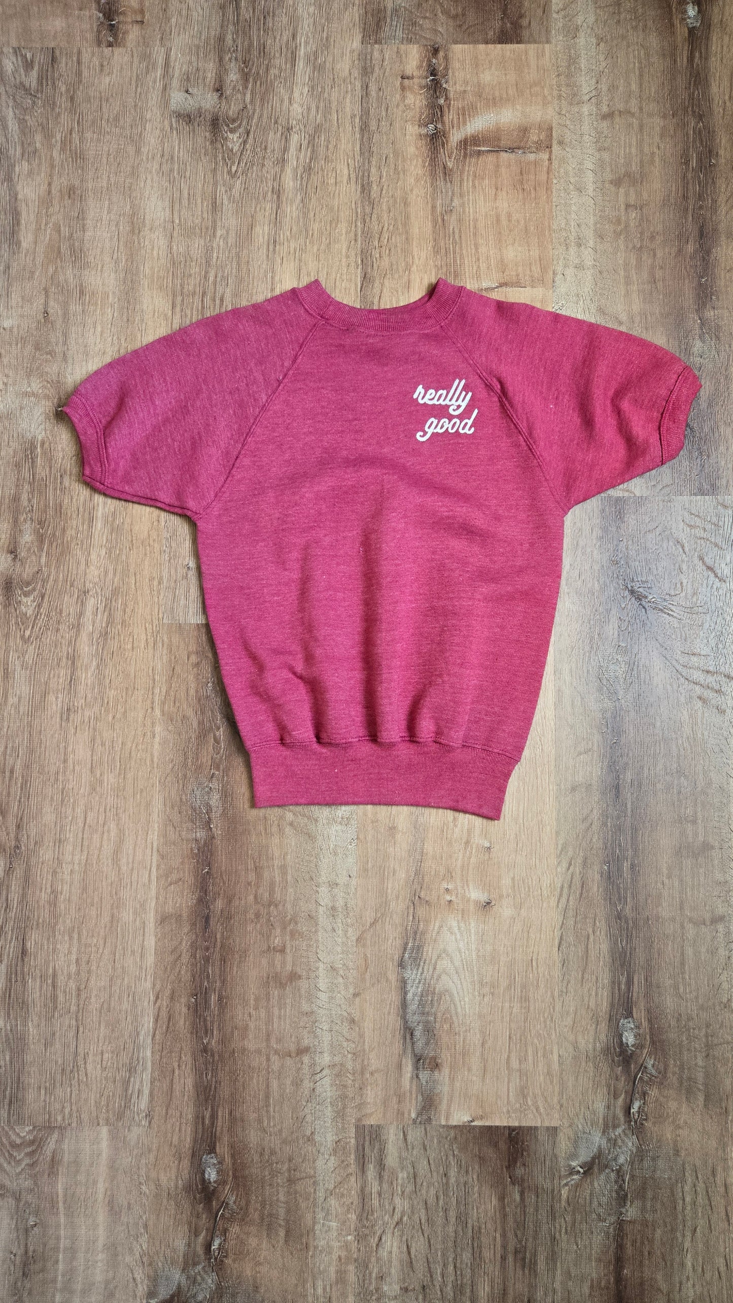 Really Good sweatshirt