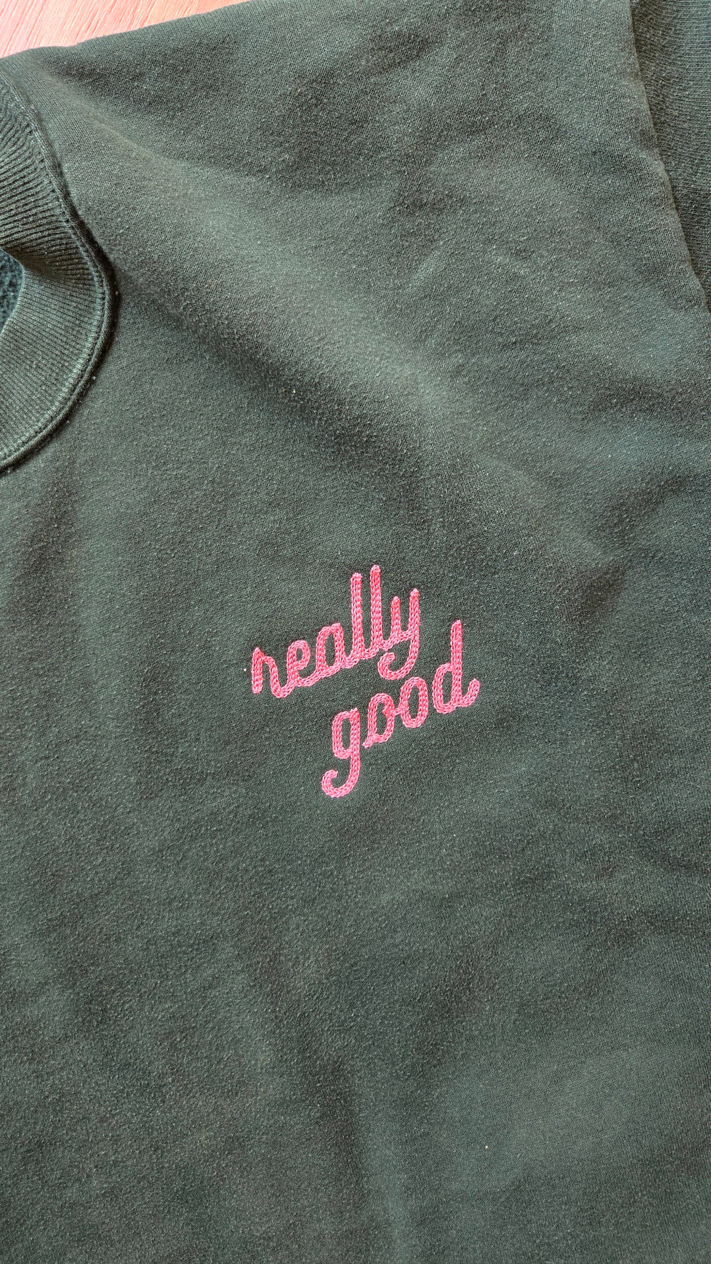 Really Good sweatshirt - forest green & pink